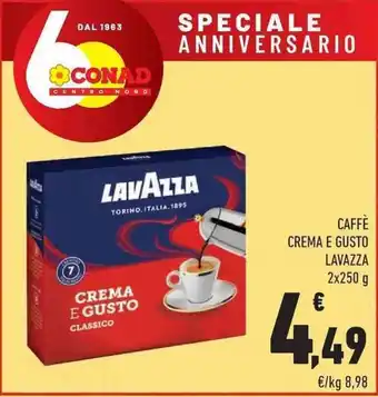 Conad Lavazza Caffè Crema e Gusto 250 g x 2 offerta
