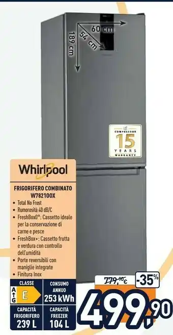 Unieuro Whirlpool Frigorifero Combinato W782100X offerta