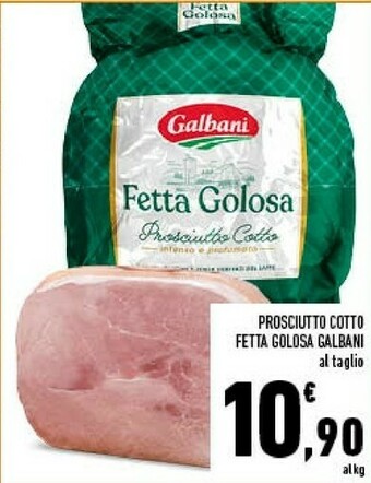 Conad Galbani Prosciutto Cotto Fetta Golosa offerta