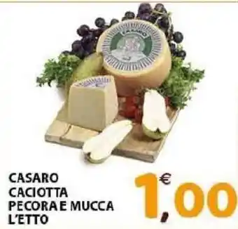 Mio Market Casaro Caciotta Pecore e Mucca L'etto offerta