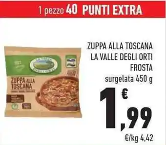 Conad Zuppa Alla Toscana La Valle Degli Orti Frosta 450 g offerta