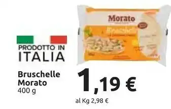 Carrefour Morato Pane & Idee - Bruschelle Maxi 400 G(ml) offerta