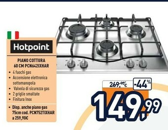Unieuro Hotpoint PCN 642 IX/HAR Piano Cottura Acciaio Inossidabile Da Incasso 59 Cm Gas 4 Fornello(i) offerta