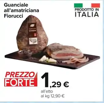 Carrefour Fiorucci Guanciale all'amatriciana offerta