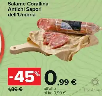 Carrefour Salame Corallina Antichi Sapori dell'Umbria offerta