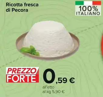 Carrefour Ricotta fresca di Pecora offerta