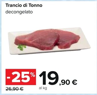 Carrefour Trancio di Tonno decongelato offerta