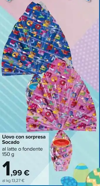 Carrefour Socado Uovo con sorpresa 150 g offerta