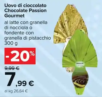 Carrefour Gourmet Uovo di cioccolato Chocolate Passion 300 g offerta