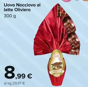 Carrefour Uovo Nocciovo al Latte Oliviero 300 g offerta