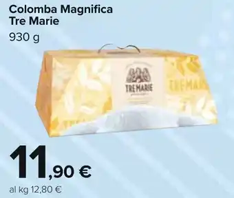 Carrefour Tre Marie Colomba Magnifica 930 g offerta