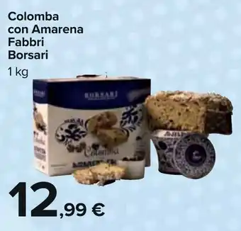 Carrefour Borsari Colomba con Amarena Fabbri 1 kg offerta