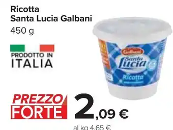 Carrefour Galbani Santa Lucia Ricotta 450 g offerta