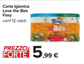 Carrefour Foxy Carta Igienica Love the Bee 12 rotoli offerta