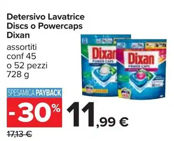 Carrefour Dixan Detersivo Lavatrice Discs o Powercaps 45 o 52 pezzi 728 g offerta