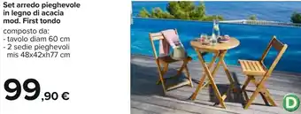 Carrefour Set Arredo Pieghevole In Legno di Acacia mod. First Tondo mis 48x42xh77 cm offerta