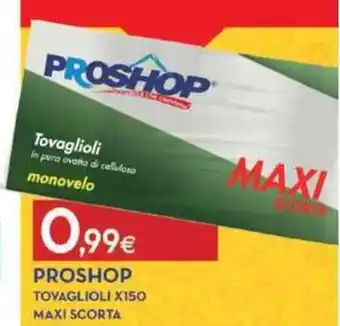 Proshop Proshop Tovaglioli x 150 offerta