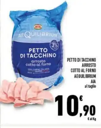 Conad Superstore AIA Petto di Tacchino Arrosto Cotto Al Forno Aequilibrium offerta