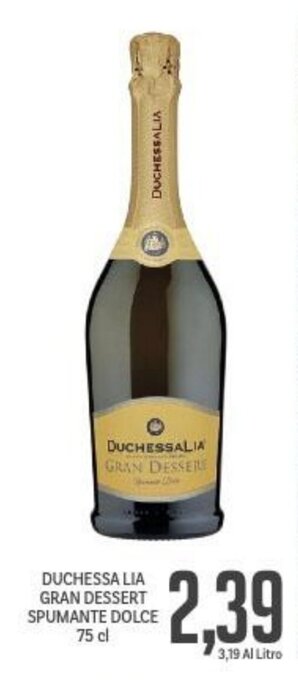 Supermercati Piccolo Duchessa Lia Gran Dessert Spumante Dolce 75 cl offerta