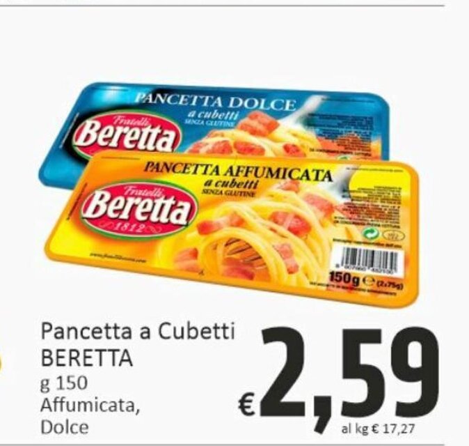 Beretta Pancetta a Cubetti 150 g Affumicata, Dolce offerta di Paghi Poco