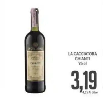 Supermercati Piccolo La Cacciatora Chianti 75 cl offerta