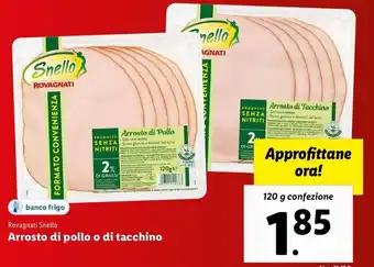 Lidl Rovagnati Snello Arrosto di pollo o di tacchino 120 g confezione offerta