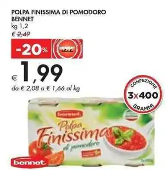 Bennet Bennet Polpa Finissima di Pomodoro kg 1,2 offerta