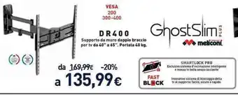 Unieuro Ghost Slim Plus meliconi DR 400 40 kg. offerta