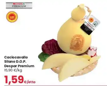 Despar Caciocavallo Silano D.O.P. Despar Premium offerta