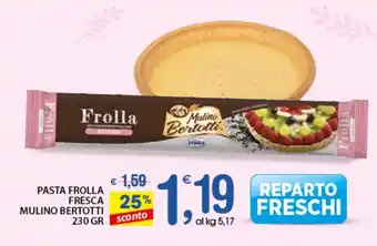 Qui Discount Mulino Bertotti Pasta Frolla Fresca 230 gr offerta