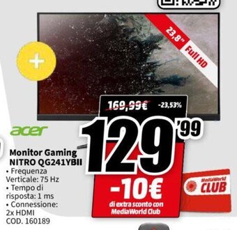 MediaWorld acer Monitor Gaming Nitro QG241YBII offerta