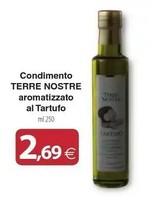 Terre nostre Condimento Aromatizzato Al Tartufo