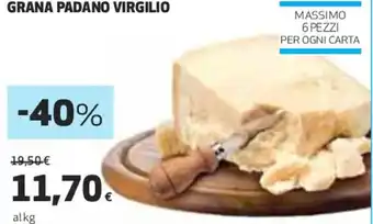 Coop Virgilio Grana Padano offerta