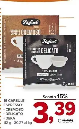 Todis Rafael 16 capsule espresso cremoso offerta