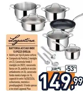 Unieuro Lagostina batteria acciao inox 13 pezzi evelia offerta