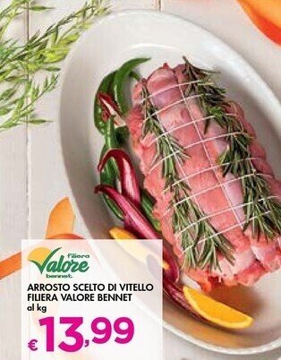 Bennet Filiera valore bennet - arrosto scelto di vitello offerta