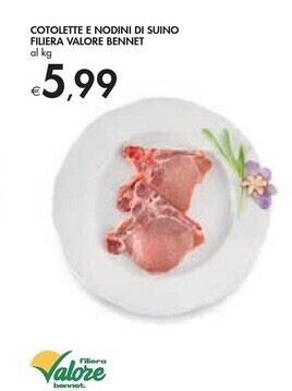 Filiera valore bennet - cotolette e nodini di suino