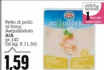Emi Supermercati Aia AIA - Petto di Pollo al Forno Aequilibrium 140 g(ml) offerta