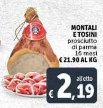 Deco Supermercati Montali E Tosini Prosciutto di Parma 16 mesi offerta