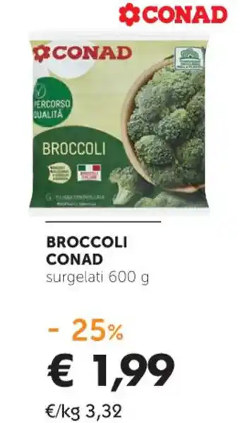 Conad Conad Broccoli Surgelati 600 g offerta