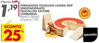 Italmark Formaggio Valtellina casera dop semistagionato pascoli del fattore lombardia offerta