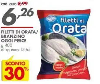 Italmark Filetti di orata/branzino oggi pesce 400 g offerta