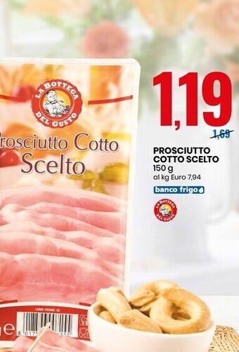 Eurospin La bottega del gusto prosciutto cotto scelto offerta