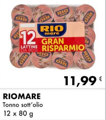 Iper Tosano Riomare Tonno sott'olio 12 x 80 g offerta
