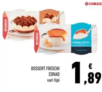 Conad Conad Dessert Freschi offerta