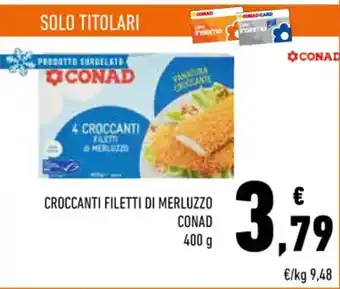 Conad Conad Croccanti filetti di merluzzo 400 g offerta