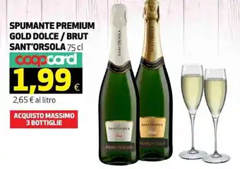 Coop Sant'Orsola Spumante premium gold dolce/brut 75 cl offerta