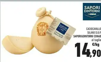 Conad Conad Sapori &dintorni Caciocavallo Silano D.o.p. offerta