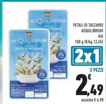 Conad Superstore Aequilibrium aia Petali Di Tacchino offerta
