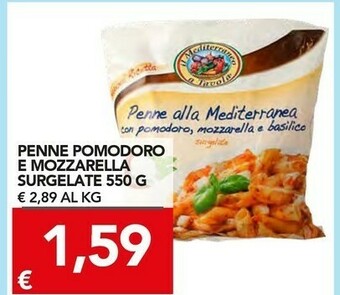 TuoDi Il mediterraneo a tavola Penne Pomodoro E Mozzarella Surgelate offerta
